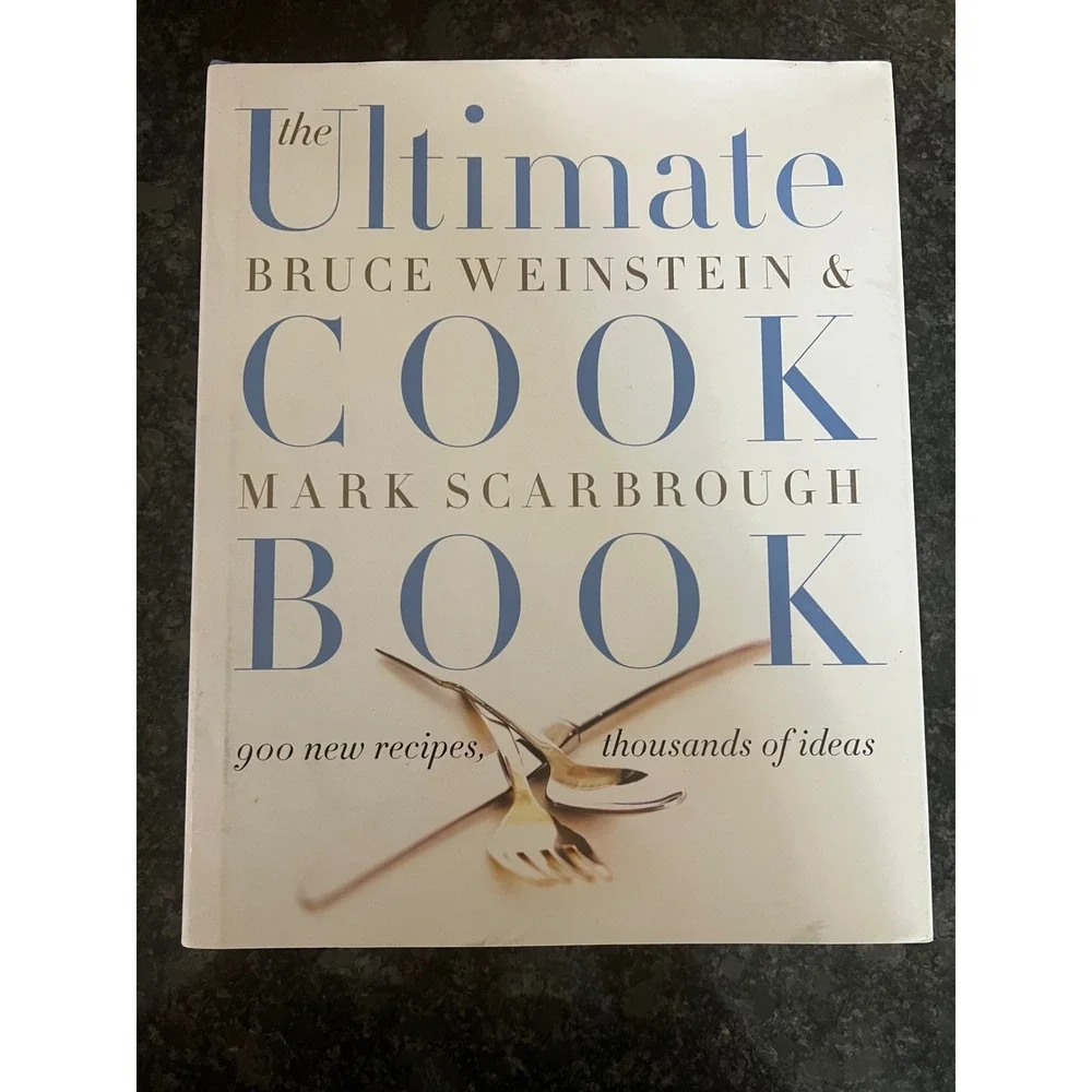 The Ultimate Bruce Weinstein &‎ Mark Scarborough Cookbook Recipes 2007